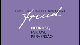 NEUROSE PSICOSE PERVERSÃO AUTÊNTICA [upl. by Eihcir976]