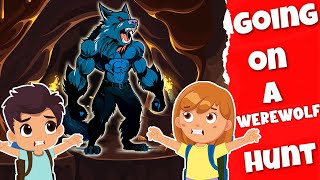 Were Going on a Werewolf Hunt 🐺🎶 Song for Preschoolers for Circle Time [upl. by Peednus532]