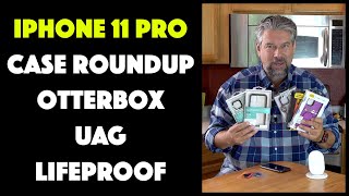 OtterBox v LifeProof v UAG iPhone 11 Pro Case Roundup [upl. by Kcirdled]