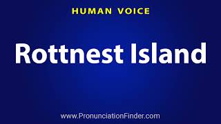 How To Pronounce Rottnest Island [upl. by Ailahs]