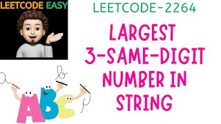 Largest 3SameDigit Number in String  Leetcode 2264 [upl. by Feinleib780]