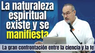 LA NATURALEZA ESPIRITUAL EXISTE Y SE MANIFIESTA  DR RICARDO CASTAÑÓN [upl. by Atekihc237]