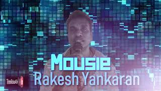 Rakesh Yankaran  Mousie [upl. by Warthman761]