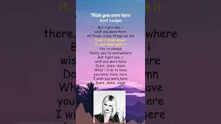 Avril Lavigne  Wish You Were Here Lyrics shorts [upl. by Daph742]