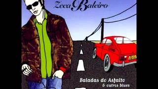 Zeca Baleiro  Baladas do Asfalto e outros Blues full album [upl. by Silvio]