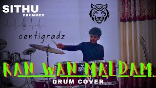 රන් වන් මල් දම්  RAN WAN MALDAM  CENTIGRADZ  DRUM COVER  SITHUDRUMMER [upl. by Tlok]