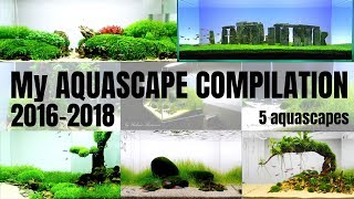 Aquascaping  My AQUASCAPE COMPILATION 20162018 5 aquascapes [upl. by Lilyan]