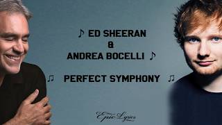 Ed Sheeran  Perfect Symphony with Andrea Bocelli Lyrics [upl. by Vanhomrigh475]