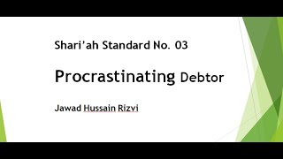 AAOIFI Shariah Standard No 3 Procrastinating Debtor  Part 2 Final [upl. by Burford]