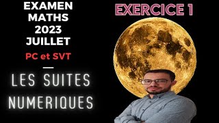 Solution exam national 2023 Maths  Les suites numériques  Rattrapage  exercice1  PC et SVT [upl. by Anohs]