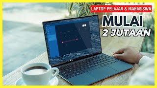 10 Rekomendasi LAPTOP MURAH TERBAIK 2024 Untuk Mahasiswa amp Pelajar – Mulai 2 Jutaan Awet amp Produktif [upl. by Giltzow894]