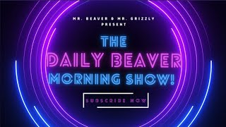 Lowered our Taxes Thanks Justin  The Daily Beaver Morning Show [upl. by Akeenat29]