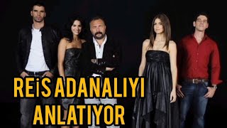 REİS ADANALIYI ANLATIYOR [upl. by Neiht307]