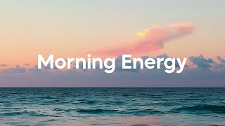 Morning Energy 2024 ☀️ Happy Music to Start Your Day  Relaxing Chillout House Music  Good Vibes [upl. by Enitsirc]