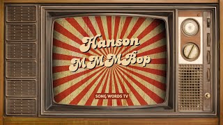 Hanson  MMMBop Lyrics Video [upl. by Yrrot676]