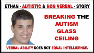 Autistic and Non verbal  Breaking the autism glass ceiling  Ethan Shkedy [upl. by Schubert]