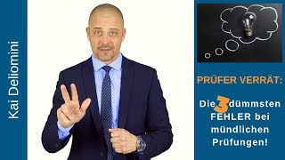 Die 3 dümmsten Fehler bei mündlichen Prüfungen aus Sicht eines Prüfers [upl. by Norman]