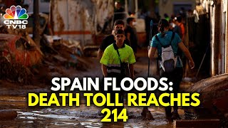 Spain Floods Govt Mobilises More Troops As Death Toll Reaches 214  N18G  CNBC TV18 [upl. by Aryamo]