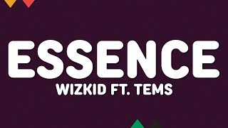 Wizkid  Essence Lyrics ft Tems [upl. by Kenaz216]