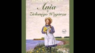 Ania z Zielonego Wzgórza  audiobook [upl. by Inavoy]