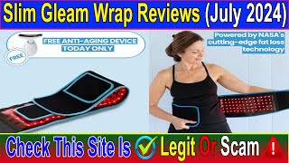 Slim Gleam Wrap Reviews July 2024 Is Slim Gleam Wrap Scam or Legit  Scam Advice [upl. by Gaylord]