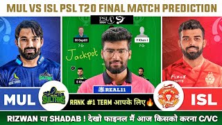 MUL vs ISL Dream11 MUL vs ISL Dream11 Prediction Multan Sultan vs Islamabad United PSL Final Today [upl. by Trubow]