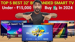 Top 5 Best 32 Inch Branded Smart TV Under 15k In September 2024  Best Smart TV Under 15k In 2024 [upl. by Luehrmann]