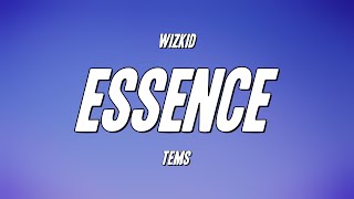 WizKid  Essence ft Tems Lyrics [upl. by Ramu]