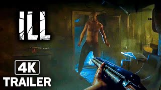 ILL Official Trailer New FPS Horror Game 2024 4K [upl. by Tabib]