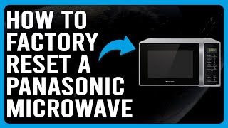 How To Factory Reset A Panasonic Microwave How To Hard Reset A Panasonic Microwave [upl. by Nileak]