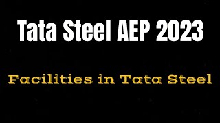 Tata Steel AEP 2023  Tata steel trainee facilitiesTata steel jamshedpur [upl. by Adnilreb207]