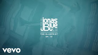 Jonas Blue  The Blueprint EP 10 Album Pt 1 [upl. by Marlene94]