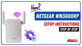 Netgear WN3000RP Setup Instructions amp Installation Guide [upl. by Delsman463]