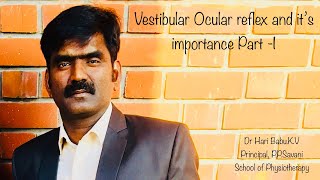 Vestibulo Ocular reflex and it’s Importance Part I By Dr Hari BabuKV [upl. by Manvel272]