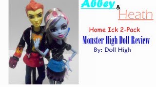 Monster High Abbey amp Heath Home Ick Dolls Review [upl. by Crosley]