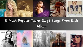 5 Most Popular Songs From Each TS Album [upl. by Salome411]