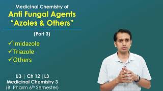 Medicinal Chemistry of Antifungal Drugs Part 3 Azoles Imidazoles and Triazoles and others [upl. by Eidua920]