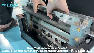 How To Replace New Blade Lateral Flow Strip Cutter 2024 New Version  Test Strip Cutter  ANTITECK [upl. by Eidnas]