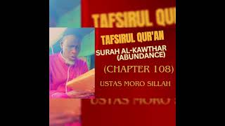 Tafsirul Quran with Sheikh Ustas Moro Sillah May Allah preserve him🤲  verses from Surah ALKAWTHAR [upl. by Ardnala]