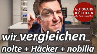 Wir vergleichen unsere Hersteller nolte Küchen Häcker und nobilia [upl. by Lledniw]