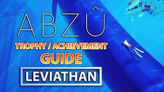 ABZU  HOW TO GET LEVIATHAN TROPHY  ACHIEVEMENT GUIDE [upl. by Emylee624]