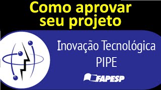 Como aprovar seu projeto no PIPEFAPESP [upl. by Noyar]