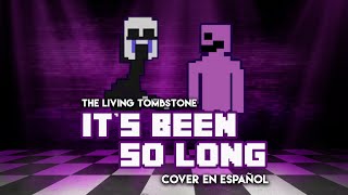 The Living Thombstone  Its Been So Long Cover en Español [upl. by Nnomae]