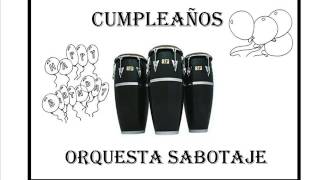 CUMPLEAÑOS  ORQUESTA SABOTAJE [upl. by Akinas]