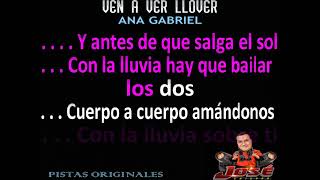 ven a ver llover  ana Gabriel  karaoke dj jose chicago [upl. by Sanborne]