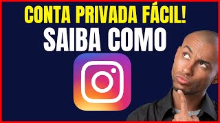 COMO DEIXAR INSTAGRAM PRIVADO [upl. by Lyndsey]