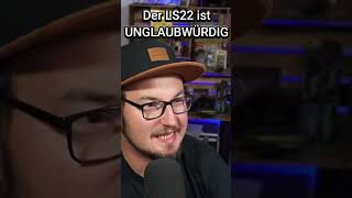 Der LS22 hat ein Riesen Problem [upl. by Dympha]