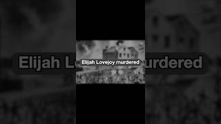 On this day November 7 1837 Elijah Lovejoy murdered [upl. by Daj]