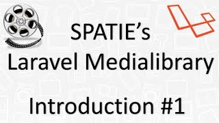 Spatie Laravel Media Library  Introduction  Manage Your Media like a Pro 1 [upl. by Mikihisa150]