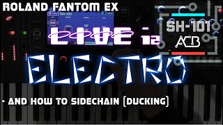 Roland Fantom EX  ACB SH101 Electro  Sidechain Tuto  Live 12 [upl. by Atnuahsal417]